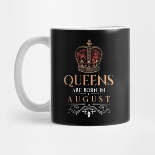 Queens Are Born In August Mug